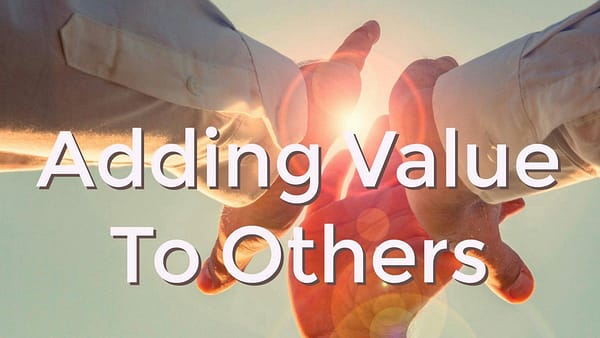 Adding Value To Others